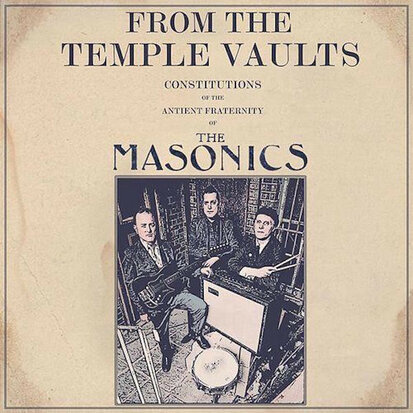 The Masonics - From The Temple Vaults (Vinyl LP)