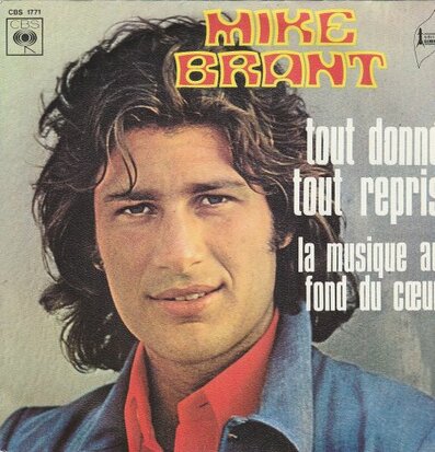 Mike Brant - Tout Donne Tout Repris + La Musique Au Fond Du C?ur (Vinylsingle)