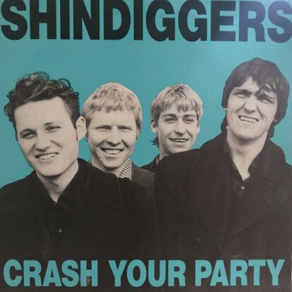 Shindiggers - Crash Your Party (Vinyl LP)