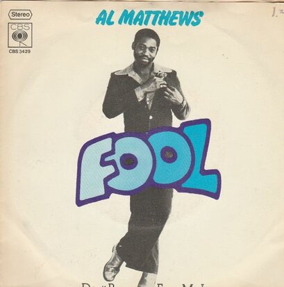 Al Matthews - Fool + From my love (Vinylsingle)