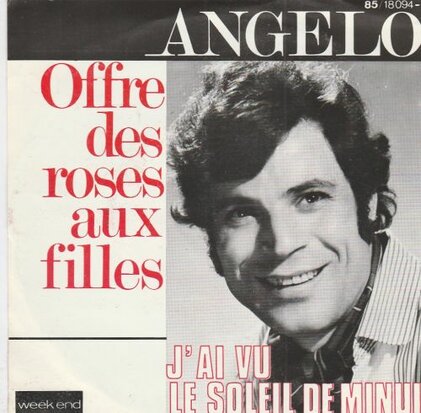 Angelo - Offre des roses aux filles + J'ai vu le soleil de minuit (Vinylsingle)