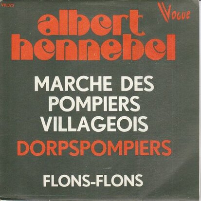 Albert Hennebel - Marche Des Pompiers Villageois + Flons-flons (Vinylsingle)