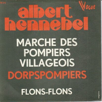 Albert Hennebel - Marche Des Pompiers Villageois + Flons-flons (Vinylsingle)