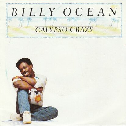 Billy Ocean - Calypso crazy + Let's go back together (Vinylsingle)