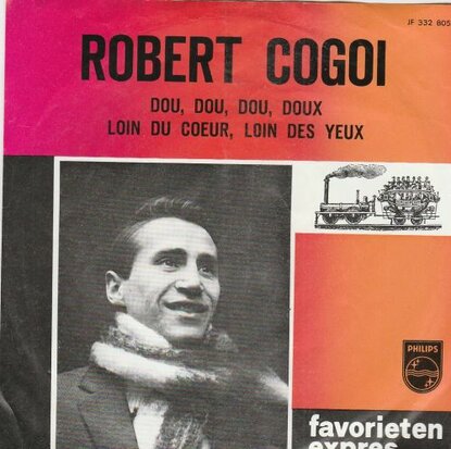 Robert Cogoi - Dou dou dou doux + Loin du coeur, loin des yeux (Vinylsingle)