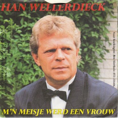 Han Wellerdieck - M'n Meisje Werd Een Vrouw + Zorgen Kun Je 'T Best Verdrijven (Vinylsingle)