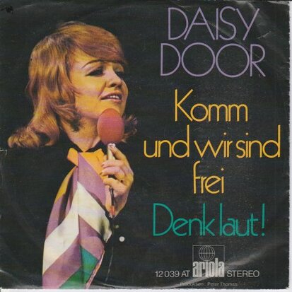 Daisy Door - Komm Und Wir Sind Frei + Denk Laut! (Vinylsingle)