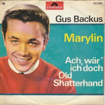 Gus Backus - Marylin + Ach War Ich Doch Old Shatterhand (Vinylsingle)
