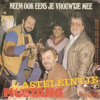 Mustang - Kasteleintje + Neem Ook Eens Je Vrouwtje Mee (Vinylsingle)