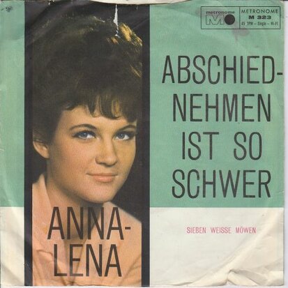 Anna-Lena - Sieben Weisse Mowen + Abschiednehmen Ist So Schwer  (Vinylsingle)