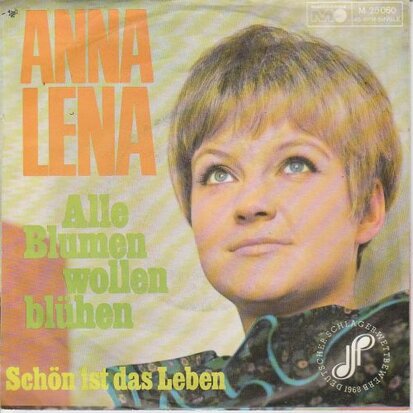 Anna-Lena - Alle Blumen Wollen Bluhen + Schon Ist Das Leben (Vinylsingle)