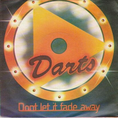 Darts - Don't let it fade away + Early in the morning (Vinylsingle)