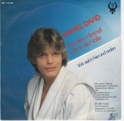 Daniel David - Aus Dem Himmel Durch Die Holle + Wir Steh'n Hier Und Reden (Vinylsingle)