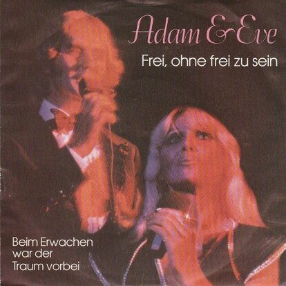 Adam & Eve - Frei, Ohne Frei Zu Sein + Beim Erwachen War Der Traum Vorbei (Vinylsingle)