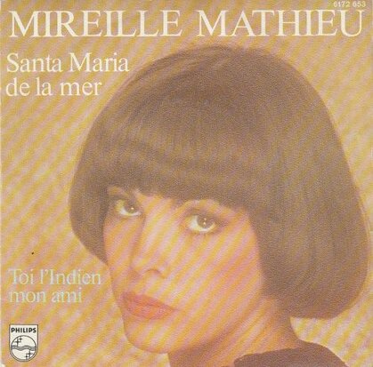 Mireille Mathieu - Santa Maria De La Mer + Toi L'Indien Mon Ami (Vinylsingle)