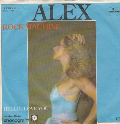 Alex - Rock Machine + Hello I Love You (Vinylsingle)