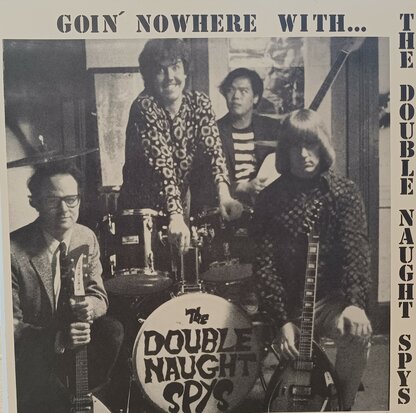 The Double Naught Spys - Goin' Nowhere with...  (Vinyl LP)