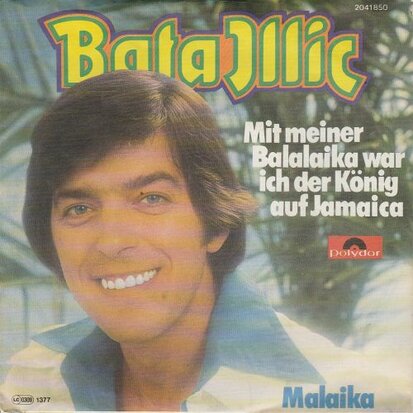 Bata Illic - Mit meiner Balalaika war ich der Konig + Malaika (Vinylsingle)