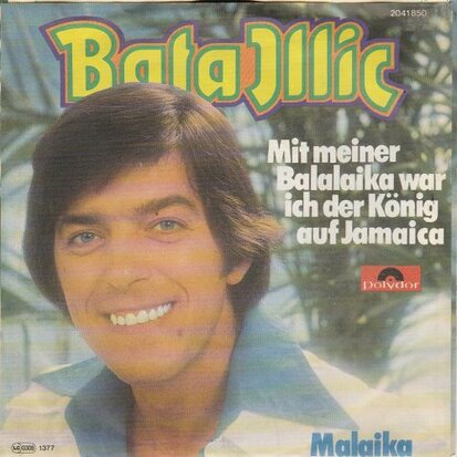 Bata Illic - Mit meiner Balalaika war ich der Konig + Malaika (Vinylsingle)