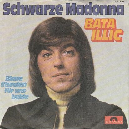 Bata Illic - Schwarze Madonna + Blaue stunden fur uns beide (Vinylsingle)