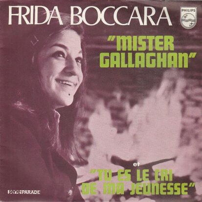 Frida Boccara - Mister Gallaghan + Tu Es Le Cri De Ma Jeunesse (Vinylsingle)