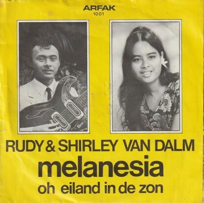 Rudy & Shirley van Dalm - Melanesia + Oh Eiland In De Zon (Vinylsingle)