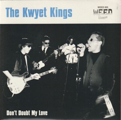 The Kwyet Kings - Don't Doubt My Love + Open Up Your Door (Version) (Vinylsingle)