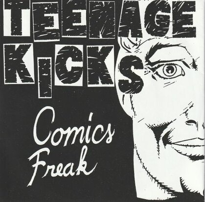 Teenage Kicks - Comics Freak + Vacation time (Vinylsingle)