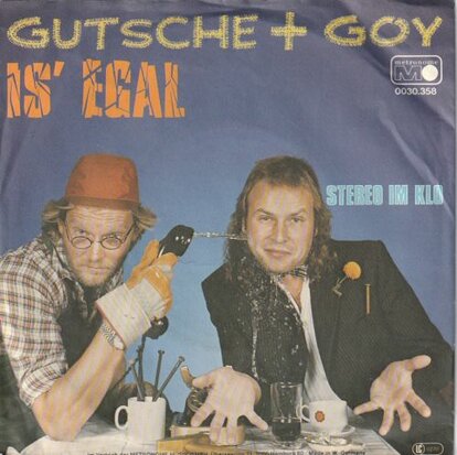 Gutsche & Goy - Is' Egal + Stereo Im Klo (Vinylsingle)
