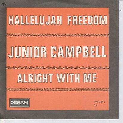 Junior Campbell - Hallelujah freedom + Alright with me (Vinylsingle)