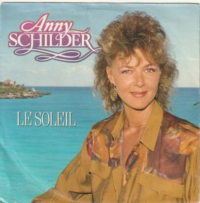 Anny Schilder - Le soleil + Wrap your arms around me (Vinylsingle)