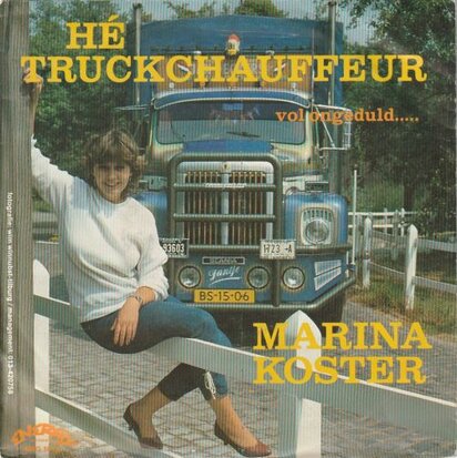 Marina Koster - He Truckchauffeur + Vol ongeduld (Vinylsingle)