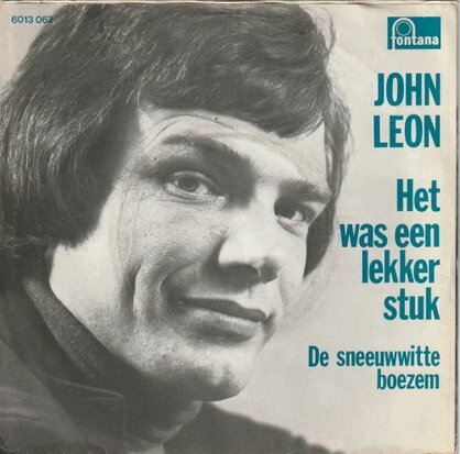 John Leon - Het was een lekker stuk + De sneeuwwitte boezem (Vinylsingle)