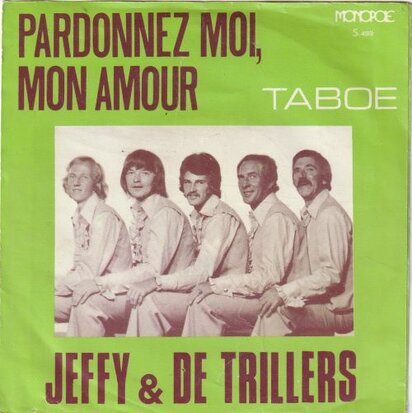 Jeffy & De Trillers - Pardonnez-moi Mon Amour + Taboe (Vinylsingle)
