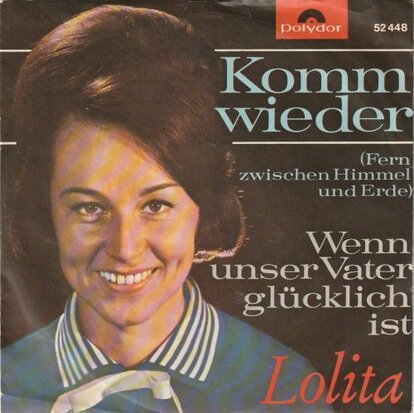 Lolita - Komm Wieder + Wenn Unser Vater Glcklich Ist (Vinylsingle)