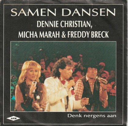 Dennie Christian & Mieke & Micha Marah - Samen dansen + Denk nergens aan (Vinylsingle)