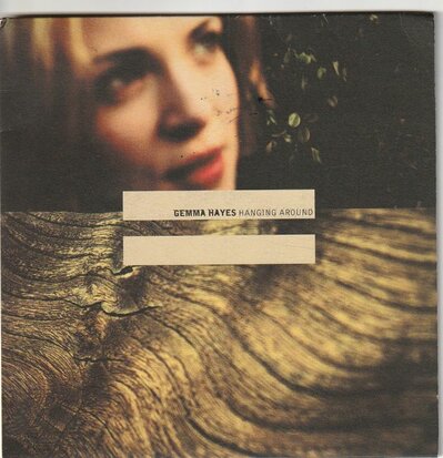 Gemma Hayes - Hanging Around + Brightness (Vinylsingle)