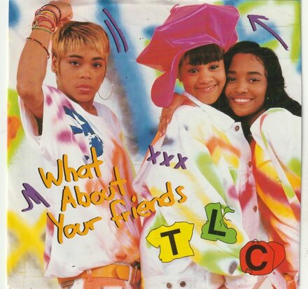 TLC - What about your friends + (album edit) (Vinylsingle)