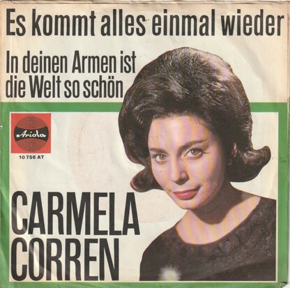 Carmela Corren - Es Kommt Alles Einmal Wieder + In Deinen Armen Ist Die Welt So Schon (Vinylsingle)