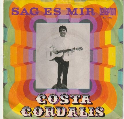 Costa Cordalis - Sag es mir +So schon wird's nie mehr wieder sein (Vinylsingle)