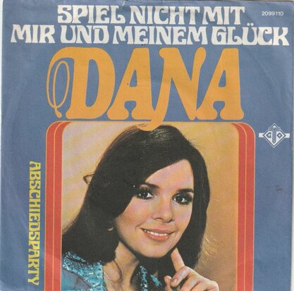 Dana - Spiel nicht mit mir und meinem gluck + Abshiedsparty (Vinylsingle)