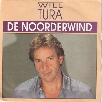 Will Tura - De Noorderwind + Word gauw beter schat (versie '89) (Vinylsingle)