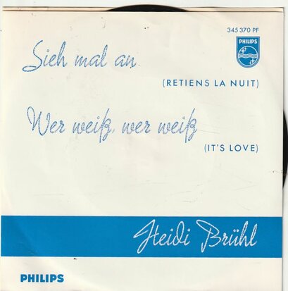 Heidi Bruhl - Sieh Mal An = It's Love + Wer Weis, Wer Weis  (Vinylsingle)