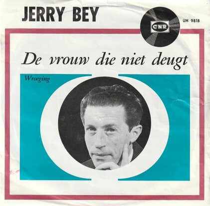 Jerry Bey - De Vrouw Die Niet Deugt + Wroeging (Vinylsingle)
