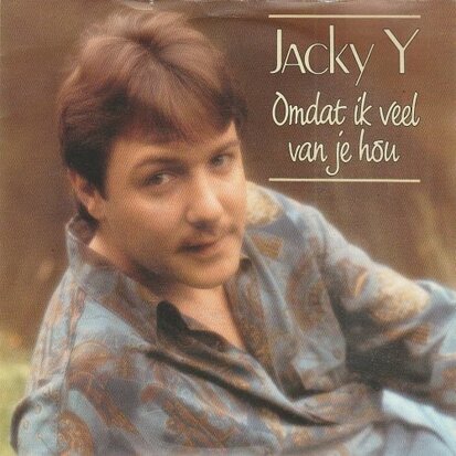 Jacky Y - Omdat Ik Veel van Je Hou + Je Ne Vis Que Pour Toi (Vinylsingle)