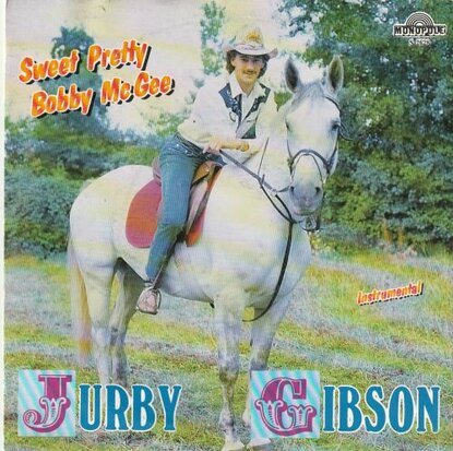 Jurby Gibson - Sweet Pretty Bobby McGee + (instr.) (Vinylsingle)