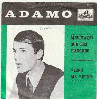 Adamo - Mes mains sur tes hanches + Viens ma brune (Vinylsingle)