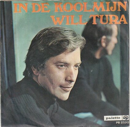 Will Tura - In de koolmijn + Hetgeen je niet krijgen kan (Vinylsingle)