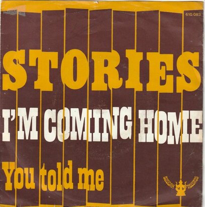 Stories - I'm Comin Home + You Told Me (Vinylsingle)