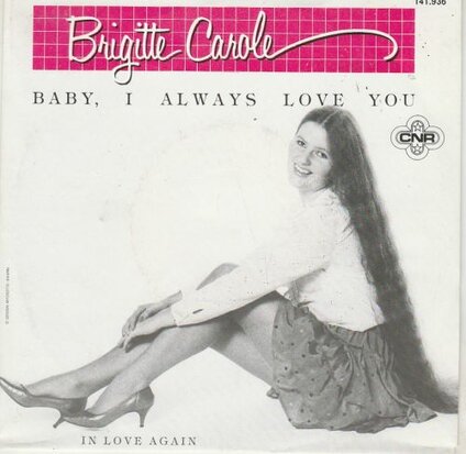 Brigitte Carole - Baby, I Always Love You + In Love Again (Vinylsingle)